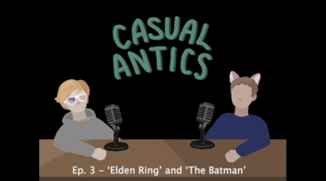 Casual Antics Episode 3: Elden Ring and The Batman